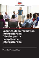 Lacunes de la formation interculturelle : Développer la compétence interculturelle 620571745X Book Cover