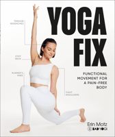 Yoga Fix: Functional Movement for a Pain-Free Body 0593959434 Book Cover