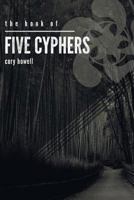 The Book of Five Cyphers 0692671803 Book Cover