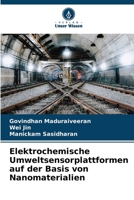 Elektrochemische Umweltsensorplattformen auf der Basis von Nanomaterialien (German Edition) 6207953444 Book Cover