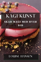 Kagekunst: Skab Magi med Hver Bid (Danish Edition) 1835869564 Book Cover
