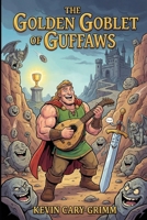 The Golden Goblet of Guffaws B0GT6CFHM2 Book Cover
