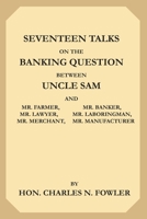 Seventeen talks on the banking question 135735486X Book Cover