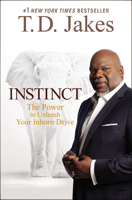 Instinct: Unleashing Your Natural Drive for Ultimate Success 1455554057 Book Cover