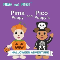 Pima Puppy and Pico Puppy's Halloween Adventure 1961050080 Book Cover