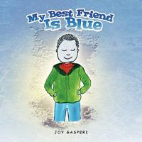 My Best Friend Is Blue 1441533176 Book Cover