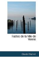 Fastes de la Ville de Vienne 055969637X Book Cover