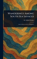 Wanderings Among South Sea Savages 1023074761 Book Cover
