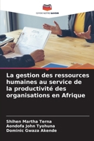 La gestion des ressources humaines au service de la productivité des organisations en Afrique (French Edition) 6208053609 Book Cover