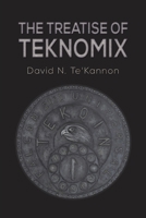 The Treatise of Teknomix 1528912101 Book Cover