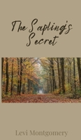 The Sapling's Secret 1805674447 Book Cover