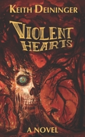 Violent Hearts: A Haunted Journey 1729429122 Book Cover