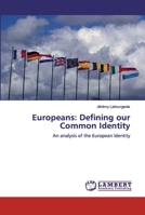 Europeans: Defining our Common Identity: An analysis of the European Identity 6200503559 Book Cover