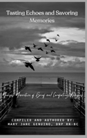 Tasting Echoes and Savoring Memories B0CVQDRTC9 Book Cover