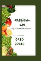 FAZENDA-CIA: Loja de remédios da natureza (Portuguese Edition) B0FDK7989X Book Cover