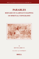 Parables: Bernard of Clairvauxs Mapping of Spiritual Topography (Brill's Studies in Intellectual History) 9004155031 Book Cover