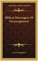 Biblical Messengers Of Encouragement 1163155888 Book Cover