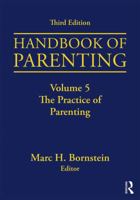 Handbook of Parenting, Volume 5: Practical Issues in Parenting 1138228788 Book Cover