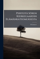 Piirteitä Sören Kierkegaardin Elämänkatsomuksesta (Finnish Edition) 1023954362 Book Cover