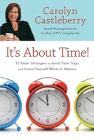 It's About Time!: 10 Smart Strategies to Avoid Time Traps and Invest Yourself Where It Matters 141656845X Book Cover