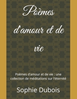 Poèmes d'amour et de vie: Poèmes d'amour et de vie: une collection de méditations sur l'éternité B0BSJPSCP6 Book Cover