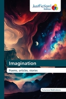 Imagination: Poems, articles, stories 6203579556 Book Cover
