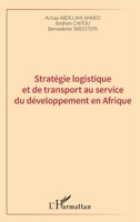Stratégie logistique et de transport au service du développement en Afrique (French Edition) 2343051747 Book Cover
