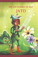 INCANTESIMO DI ELF JATO (Italian Edition) B08L1X2NQ3 Book Cover