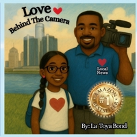 Love Behind The Camera B0F5N5D4C3 Book Cover