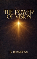 The Power Of Vision B0GS9GF473 Book Cover
