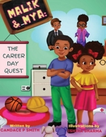 Malik & Mya: The Career Day Quest 1735210617 Book Cover