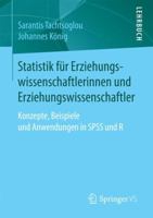 Statistik für Erziehungswissenschaftlerinnen und Erziehungswissenschaftler: Konzepte, Beispiele und Anwendungen in SPSS und R 3658134364 Book Cover