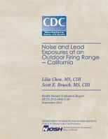 Noise and Lead Exposures at an Outdoor Firing Range - California 1494358832 Book Cover