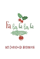 My Christmas Notebook: A 6 x 9, blank, lined, Journal/Notebook for all your Christmas ideas/shopping 1695555988 Book Cover