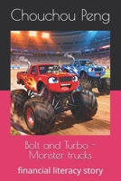 Bolt and Turbo - Monster trucks: financial literacy story B0GN3FHXCH Book Cover