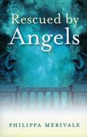 Rescued by Angels 184694175X Book Cover