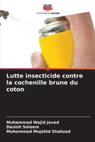 Lutte insecticide contre la cochenille brune du coton (French Edition) 6630076303 Book Cover