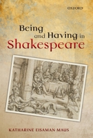 Being and Having in Shakespeare 0199698007 Book Cover