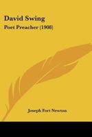 David Swing, poet-preacher 0469692693 Book Cover