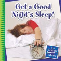 Get a Good Night's Sleep! 1631889885 Book Cover