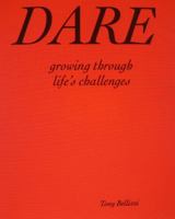 Dare, Growing through Life's Challenges 0985690925 Book Cover