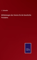 Mittheilungen des Vereins für die Geschichte Potsdams 3752599383 Book Cover