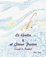 El Grillo y el Joven Pastor: Cuento de Navidad 1489574484 Book Cover