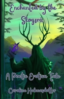 Enchanted by the Skogsrå: A Poetic Erotica Tale (Lustful Legends: Poetic Erotica from Scandinavian Myth) 9198940813 Book Cover