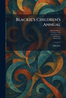 Blackie's Children's Annual: 20th Year 1025309030 Book Cover
