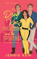 The Drag Race Debutante and The Detectives: A Why Choose Romance (The Brisbane Bachelors Series) 0645578193 Book Cover