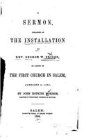 A Sermon, Preached at the Installation of Rev. George W. Briggs, as Pastor of the First Church in Salem, January 6, 1853 1530602866 Book Cover