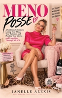 Meno Posse: A Girlfriend's Guide to Losing Your Mind, Your Patience, and Possibly Your Uterus and Laughing Through All of It B0HK6TT8C1 Book Cover