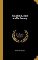 Wilhelm Klemm Aufforderung. 0341477214 Book Cover