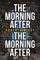 The Morning After the Morning After B0H3WL4T95 Book Cover